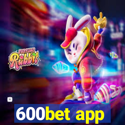 600bet app